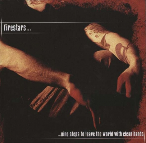 Firestars - Nine Steps To Leave The World With Clean Hands (CD)