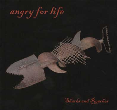 Angry For Life - Sharks And Roaches (CD)