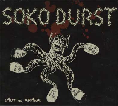 Soko Durst - Laut & Krank (Digipack CD)