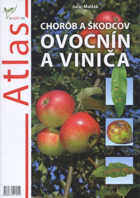 Atlas chorôb a škodcov ovocnín a viniča - 2013