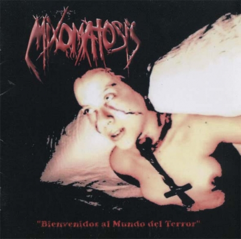 Mixomatosis - Bienvenidos Al Mundo Del Terror (CD)