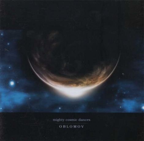 Oblomov - Mighty Cosmic Dances (CD)