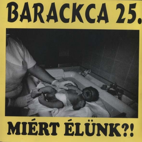 Barackca - Miért Élünk?! / Why Do We Live?! (CD)