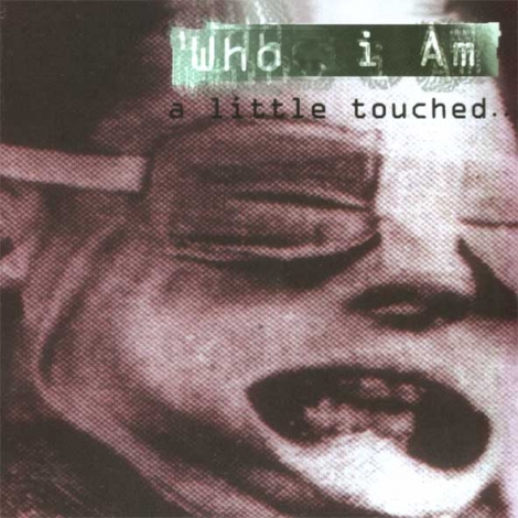 Who I Am - A Little Touched... (CD)