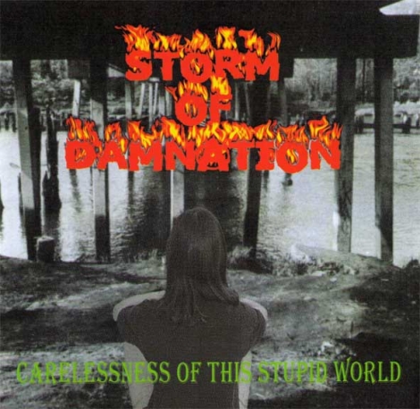 Storm Of Damnation - Carelessness Of This Stupid World (CD)