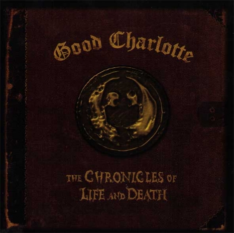 GOOD CHARLOTTE - The Chronicles Of Life And Death