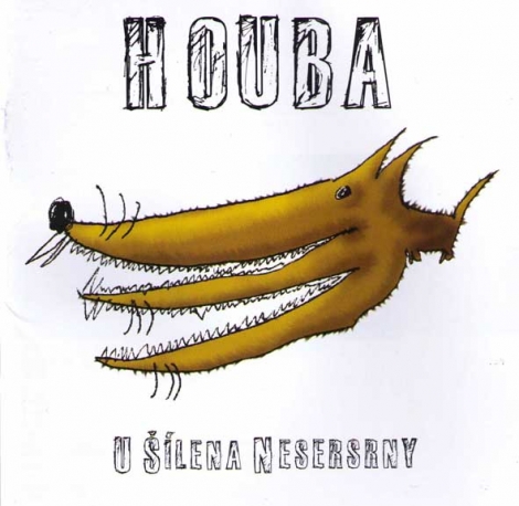 Houba - U Šílena Nesersrny (CD)