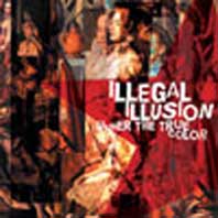 ILLEGAL ILLUSION - under the true color