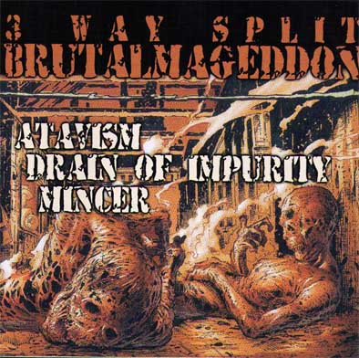 Atavism / Drain Of Impurity / Mincer - 3 Way Split Brutalmageddon (CD)
