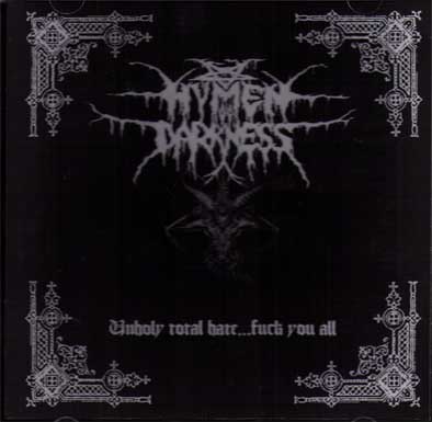 Hymen Of Darkness - Unholy Total Hate... Fuck You (CD)