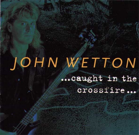 Wetton John - Caught In The Crossfire (CD)