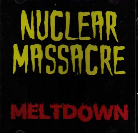 Nuclear Massacre - Meltdown (CD)