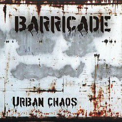 Barricade - Urban Chaos (CD)