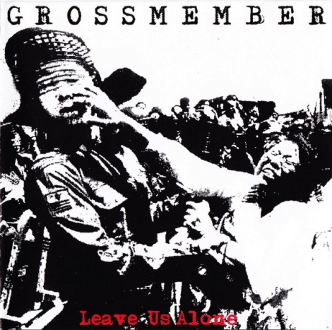 Grossmember - Leave Us Alone (CD)
