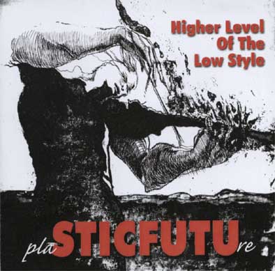 plaSTICFUTUre - Higher Level Of The Low Style