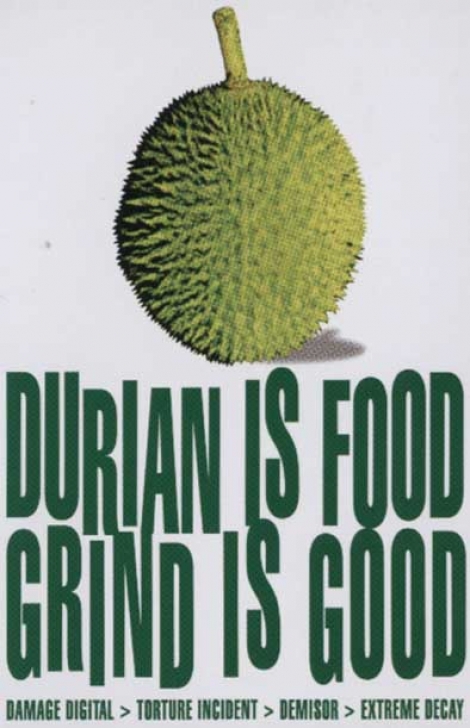Damage Digital / Torture Incident / Extreme Decay / Demisor ‎ - Durian Is Food, Grind Is Good, výberovka (MC)