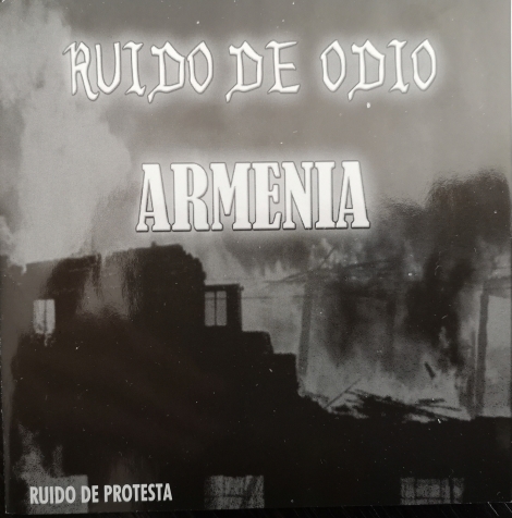 Ruido De Odio / Armenia - Ruido De Protesta