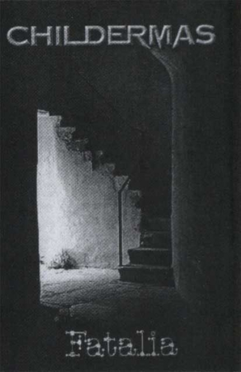 Childermas - Fatalia (MC)