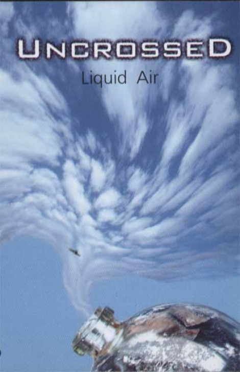 UNCROSSED - Liquid Air