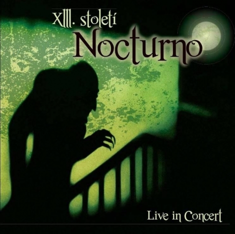 XIII. století - Nocturno (Live in Prague) (Digipack CD)