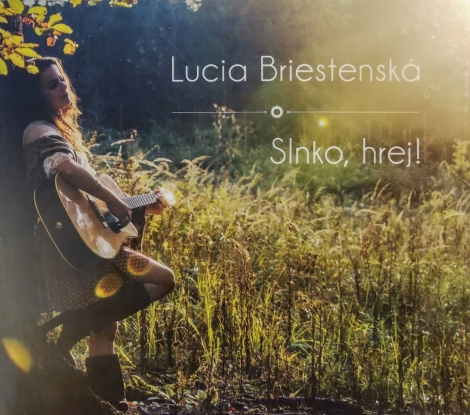 Lucia Briestenská - Slnko, hrej! (Digipack CD)