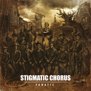 Stigmatic Chorus - Fanatic (CD)