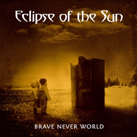 Eclipse Of The Sun - Brave Never World (CD)