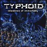 Typhoid - Intestines Of Immortality (CDr)