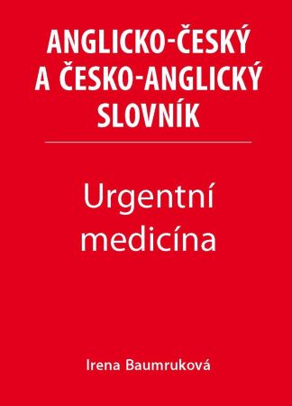 Urgentní medicína - Anglicko-český a česko-anglický slovník - 