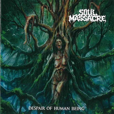 Soul Massacre - Despair Of Human Being (CD)