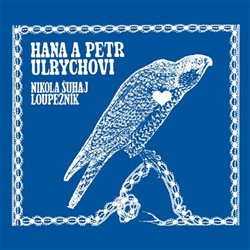Nikola Šuhaj loupežník (1x CD) - Petr Ulrych, Supraphon