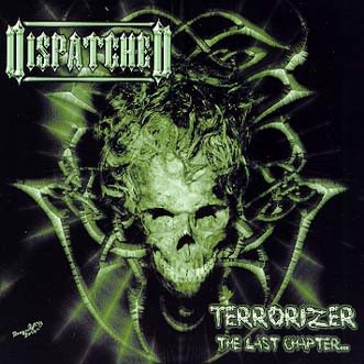 Dispatched - Terrorizer, The Last Chapter... (Digipack CD)