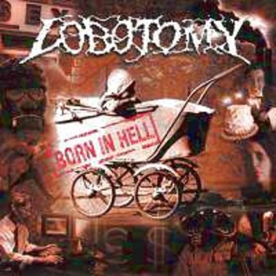 Lobotomy - Born In Hell (CD)
