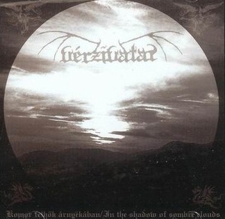 Vérzivatar - Komor Felhők Árnyékában / In The Shadow Of Sombre Clouds (CDr)