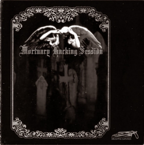 Mortuary Hacking Session - Delightful Carvings (CD)