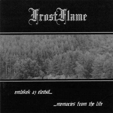 Frostflame - Emlékek Az Életbõl... ...Memories From The Life (CDr)