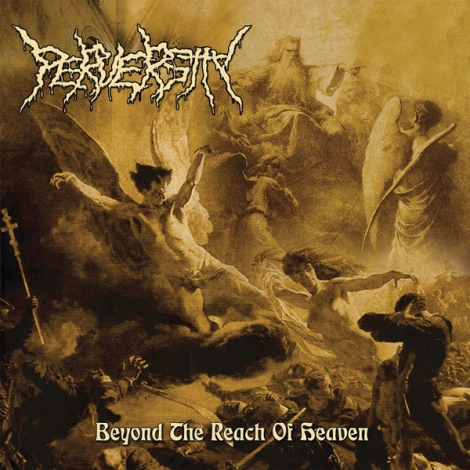 Perversity - Beyond The Reach Of Heaven (CD)