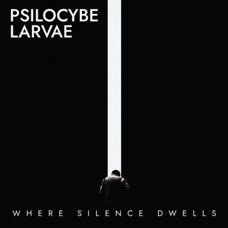 Psilocybe Larvae - Where Silence Dwells (CD)
