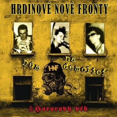 Hrdinové nové fronty - Dům na demolici & Hororový věk (2 LP)