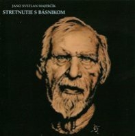 Majerčík Svetlan Jano - Stretnutie s básnikom (CD)