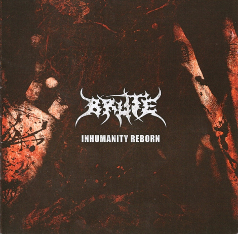 Brute - Inhumanity Reborn (CD)