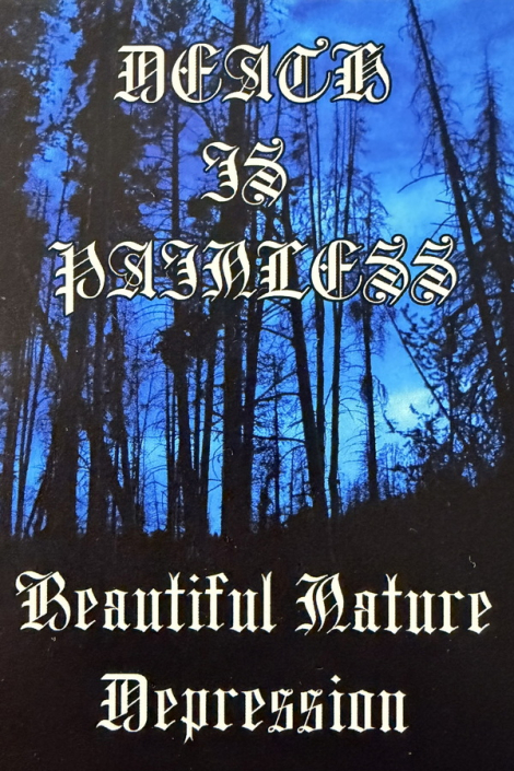 Death Is Painless - Beautiful Nature Depression (MC)