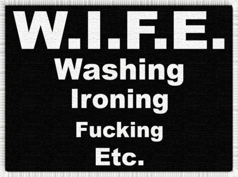 WIFE - WASHING, IRONING, ... - Vtipný nápis