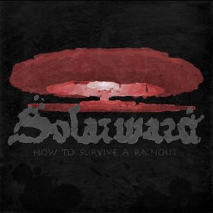 Solarward - How To Survive A Rainout (CD)