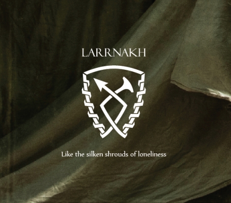 Larrnakh - Like The Silken Shrouds Of Loneliness (Digipack CD)