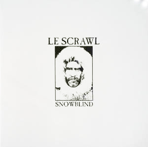 Le Scrawl - Snowblind (LP)