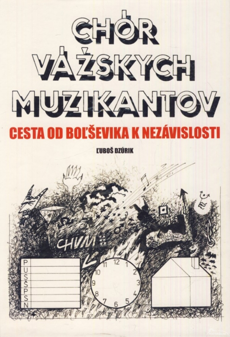 Chór vážskych muzikantov + CD TUNEL - Chór vážskych muzikantov - Dzúrik Ľuboš