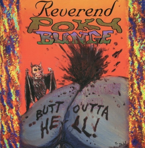 Reverend Poky Bunge - Butt Outta Hell (CD)