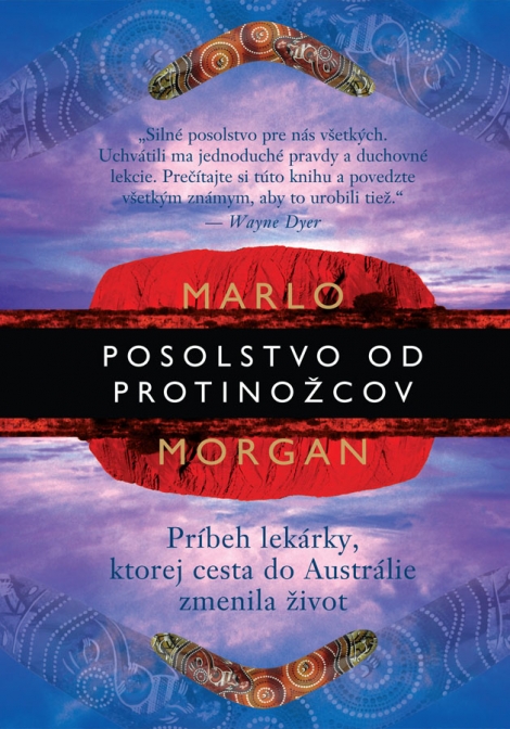 Posolstvo od protinožcov - Marlo Morgan