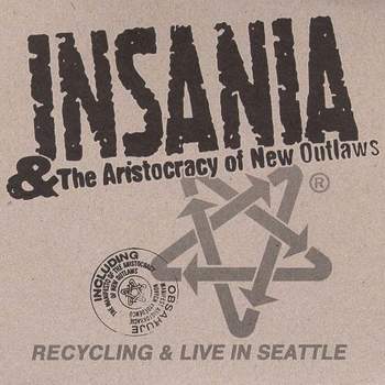 Insania & The Aristocracy Of New Outlaws - Recycling & Live In Seattle (Digipack CD)